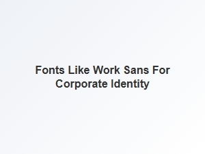 Neo-Grotesque Fonts for Corporate Identity